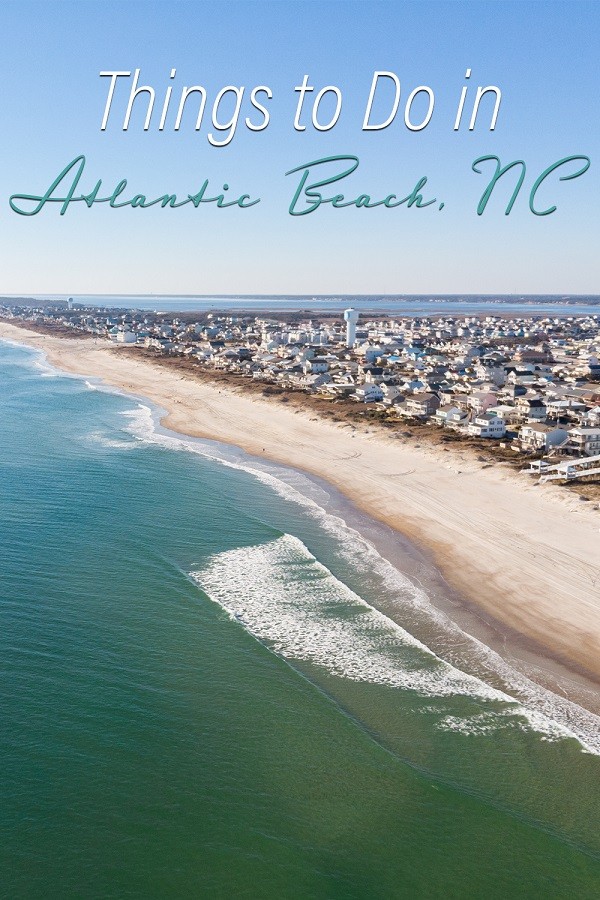 15 Things to Do in Atlantic Beach, NC, experiences, beaches and memories