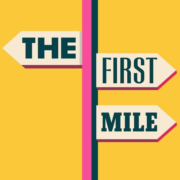 The First Mile Podcast Cover