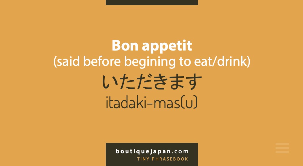 Bon appetit itadaki-masu Japanese phrase