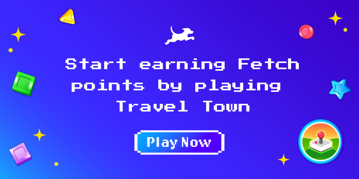 Start earning Fetch points by playing Travel Town - play now