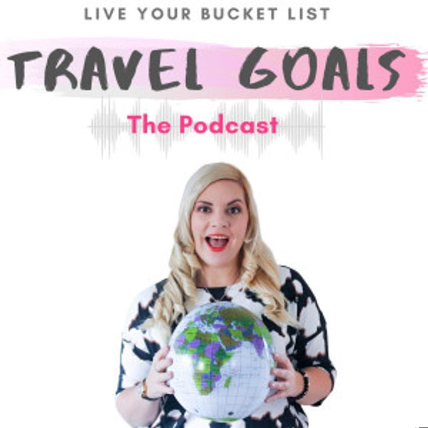 Travel Goals Podcast Cover